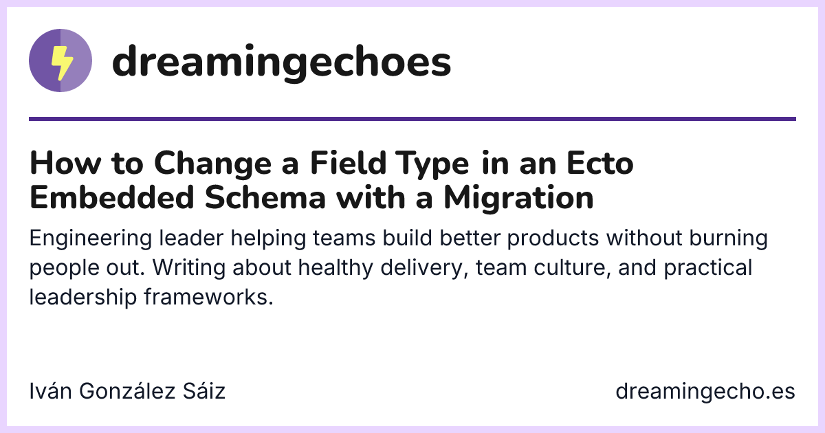 How to Change a Field Type in an Ecto Embedded Schema with a Migration